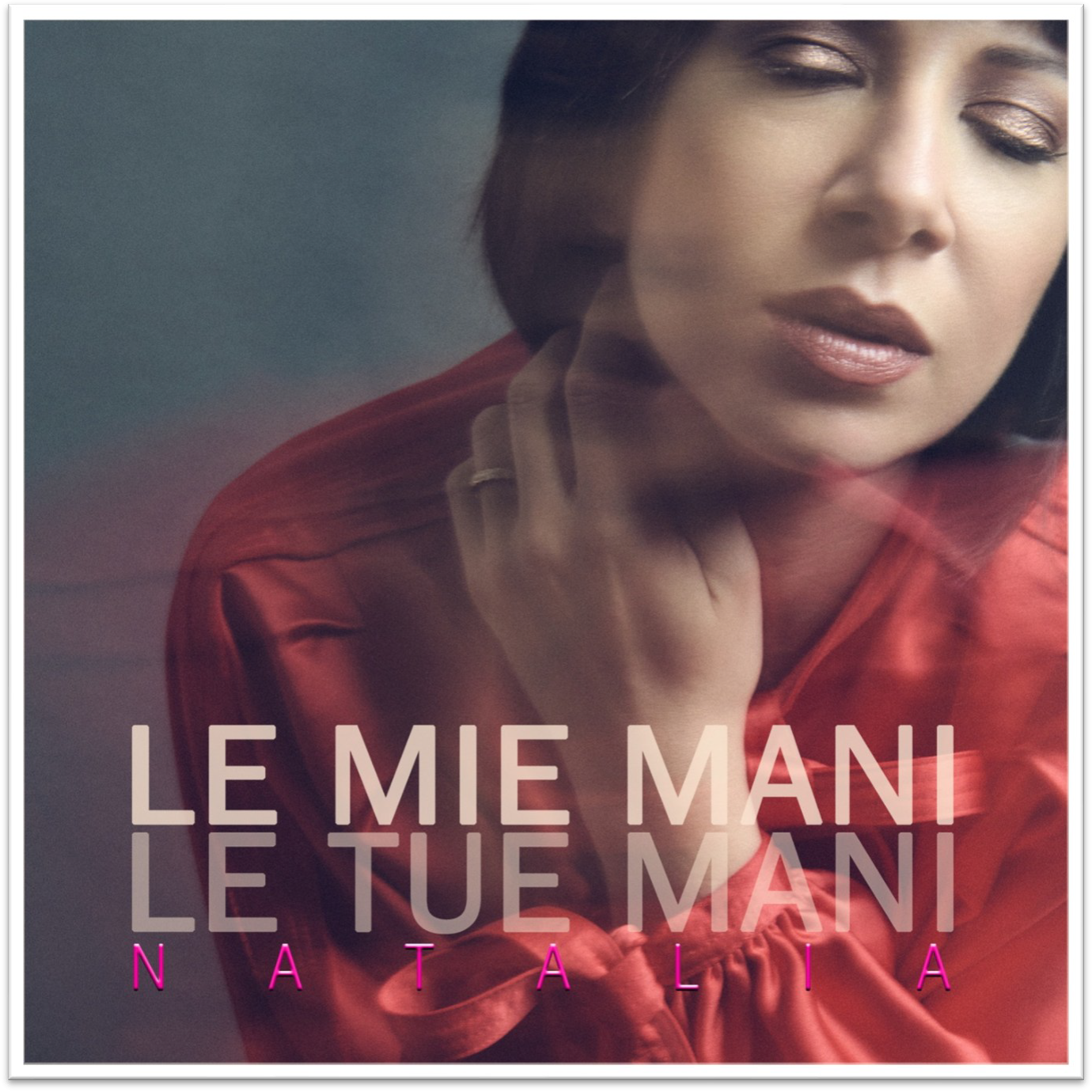 Le mie mani, le tue mani - Single Cover